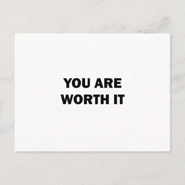You Are Worth It Postcard (Front)