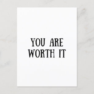 You Are Worth It Postcard