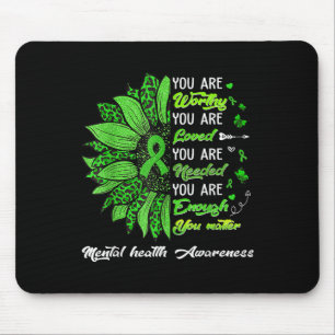 You Are Worthy Loved Needed Enough Mental Health A Mouse Mat