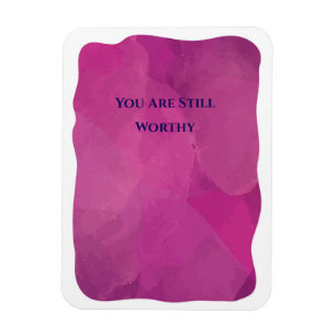 You Are Worthy Magnet