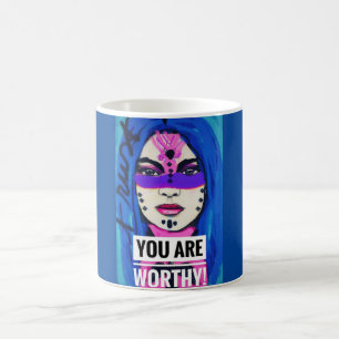 You are worthy mug