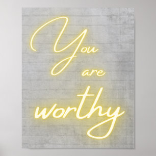 You are worthy neon calligraphy poster