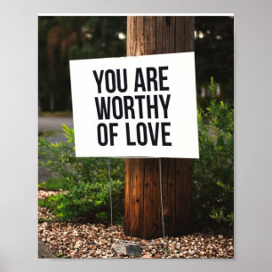 You are worthy of love poster