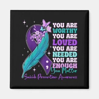 You Are Worthy Prevention Awareness Motivational Magnet