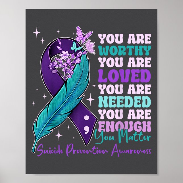 You Are Worthy Suicide Prevention Awareness Motiva Poster (Front)