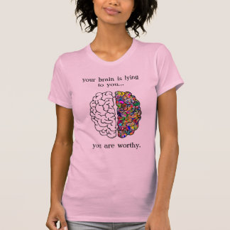 You Are Worthy T-Shirt