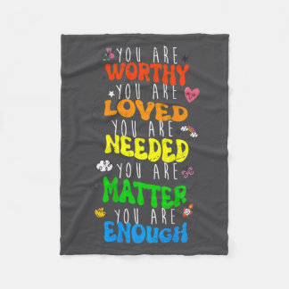 You Are Worthy You Are Loved Suicide Prevention Aw Fleece Blanket