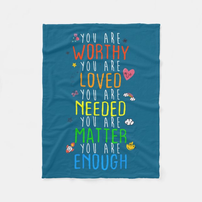 You Are Worthy You Are Loved Suicide Prevention Aw Fleece Blanket (Front)