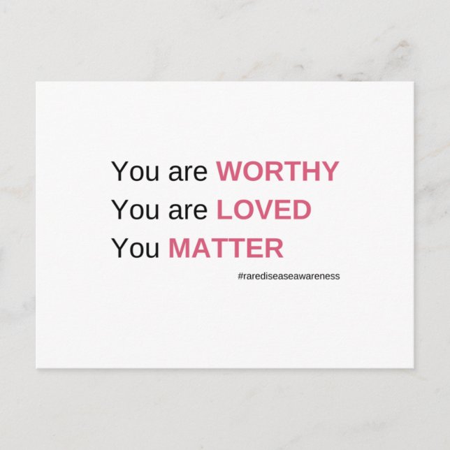 You are worthy, you are loved, you matter postcard (Front)