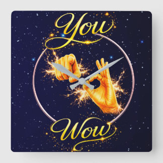 YOU ARE WOW : Make Him or Her feel special  Square Wall Clock