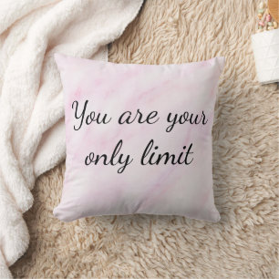 You Are Your Only Limit – Motivational  Cushion