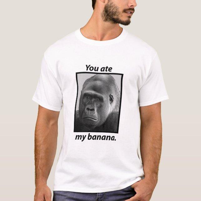 You ate my banana T-Shirt (Front)