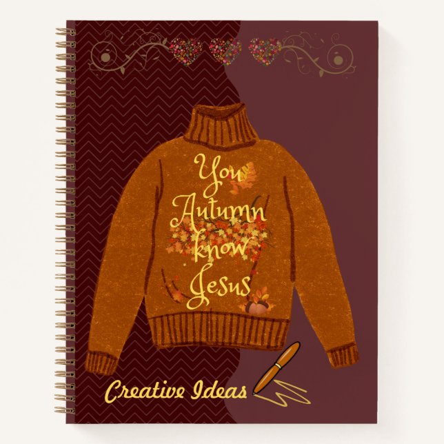 You Autumn Know Jesus Notebook (Front)