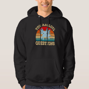 You Axolotl Questions Axolotls Retro Kawai Hoodie