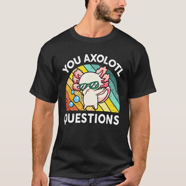 You Axolotl Questions  Kids Cute Squishmallows Axo T-Shirt (Front)
