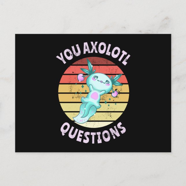 You axolotl questions postcard (Front)
