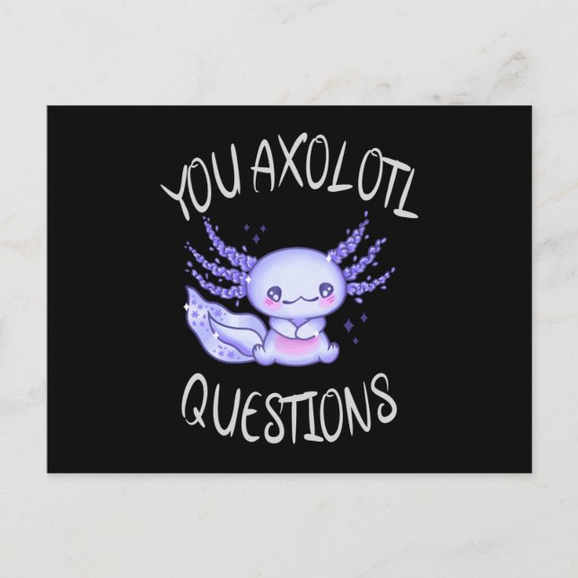 You axolotl questions postcard (Front)