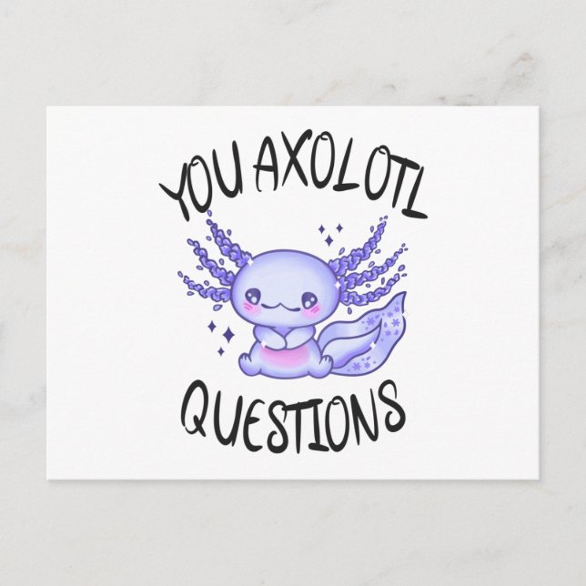 You axolotl questions postcard (Front)