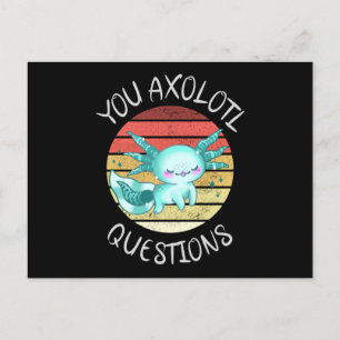 You axolotl questions postcard