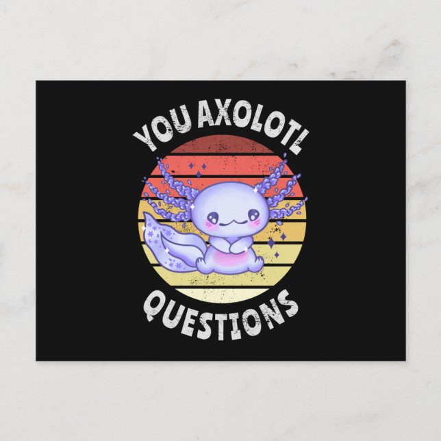 You axolotl questions postcard (Front)