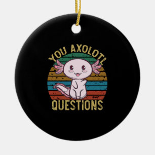 You Axolotl Questions Retro 90s Funny Axolotl Ceramic Tree Decoration