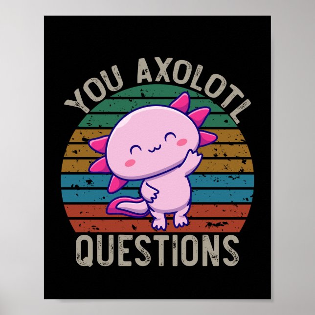 You Axolotl Questions Retro 90s Vintage Sunset Poster (Front)