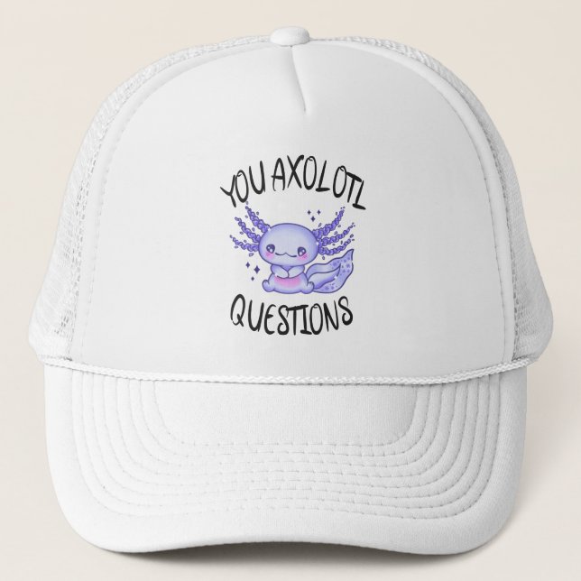 You axolotl questions trucker hat (Front)
