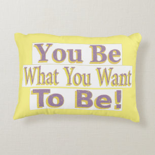 "You Be!" Cute Design. Buy Now Decorative Cushion