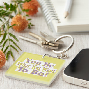 "You Be!" Cute Design. Buy Now Key Ring