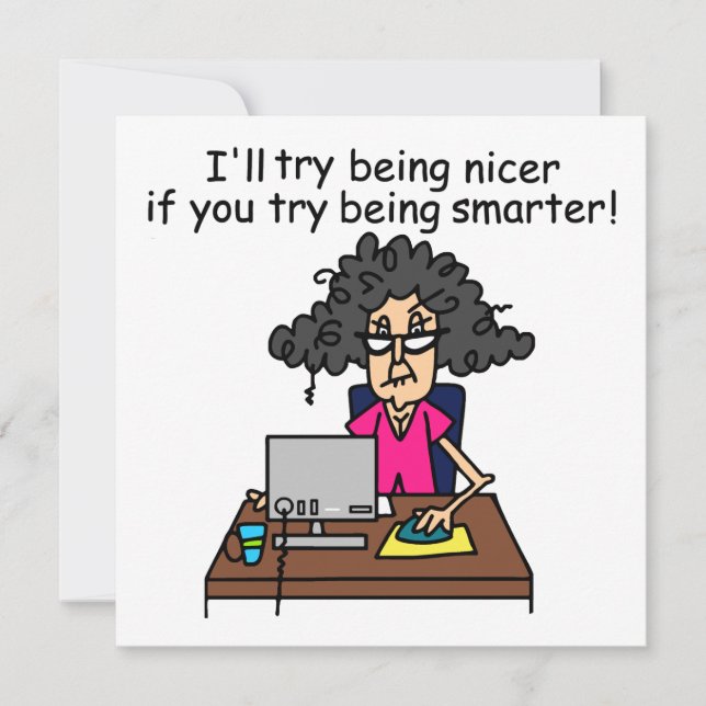 You Be Smarter I'll Be Nicer (Front)