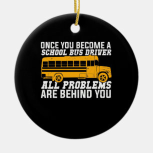 You Become A School Bus Driver Ceramic Tree Decoration