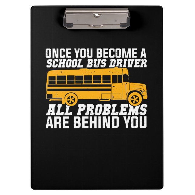 You Become A School Bus Driver Clipboard (Front)