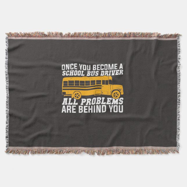 You Become A School Bus Driver Throw Blanket (Front)