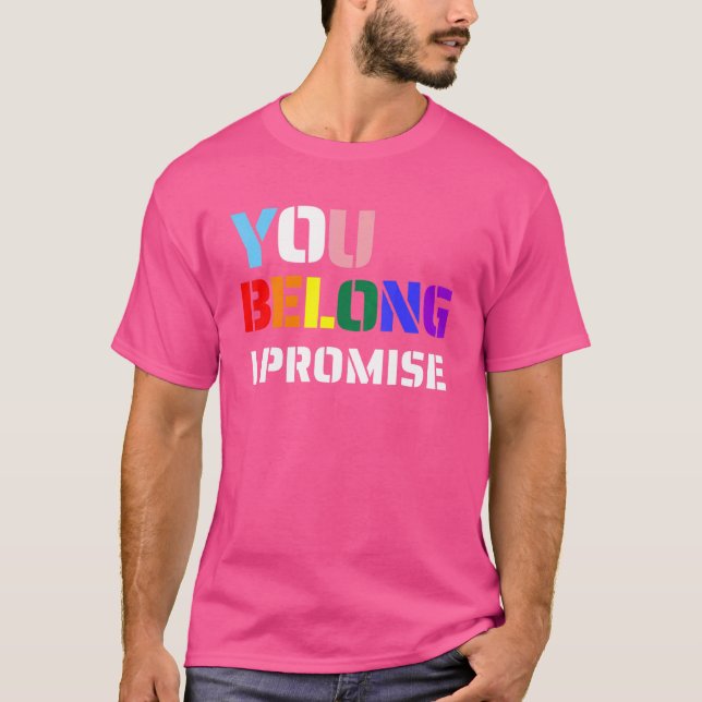 You Belong Gay Pride Month Ally Lgbtq Lesbian Prid T-Shirt (Front)