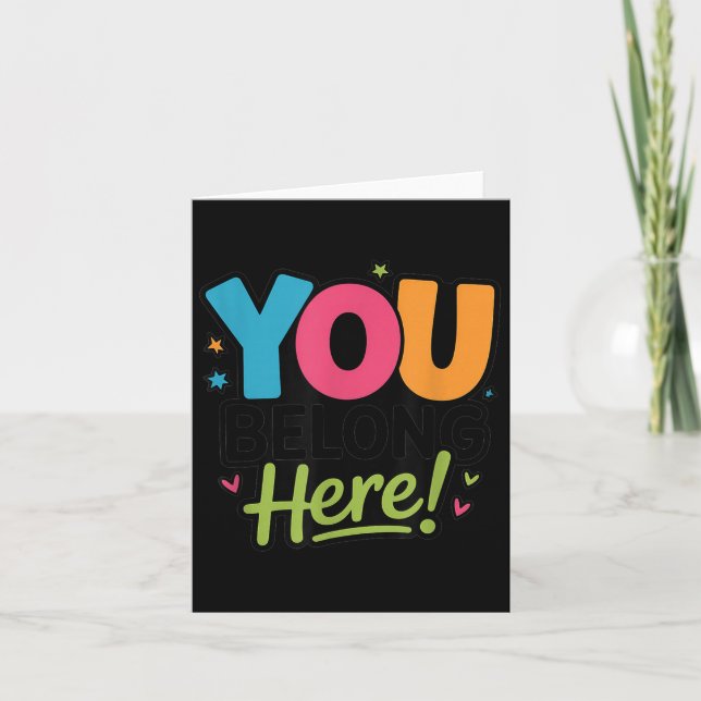 You Belong Here Colourful Inclusive Sitivity Kind  Card (Front)