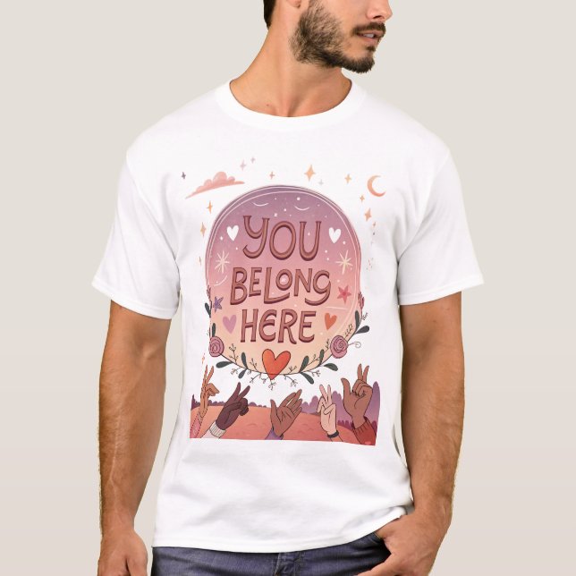 You Belong Here T-Shirt (Front)