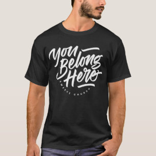 You Belong Here Tee Premium 