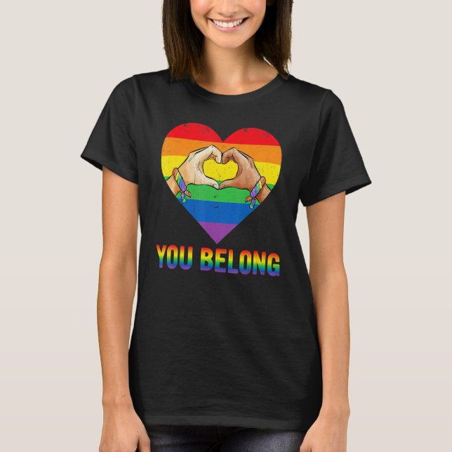 You Belong Lgbtq Rainbow Gay Pride Lgbt T-Shirt (Front)