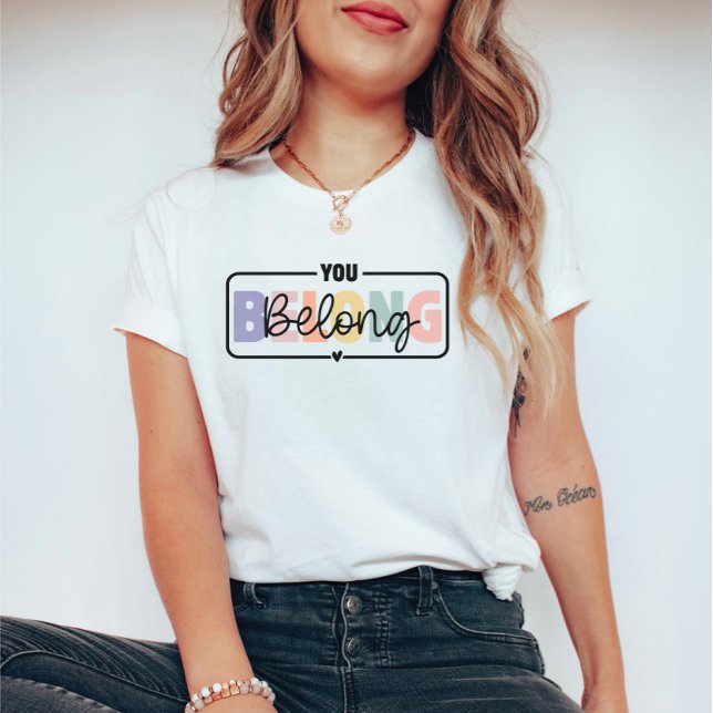 You Belong Mental Health Quote T-Shirt (Creator Uploaded)