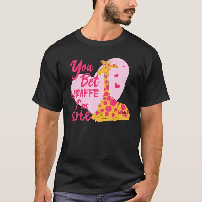 You Bet Giraffe I'm Cute Baby T-Shirt (Front)