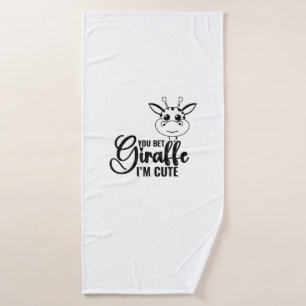 You Bet Giraffe I'm Cute, Funny Baby, Baby Girl Bath Towel