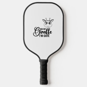You Bet Giraffe I'm Cute, Funny Baby, Baby Girl  Pickleball Paddle