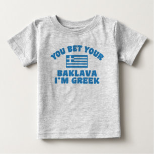 You Bet You Baklava I'm Greek Baby T-Shirt