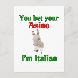 You Bet Your Asino I'm Italian Postcard
