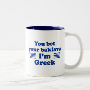 You bet Your Baklava I'm Greek 2 Two-Tone Coffee Mug