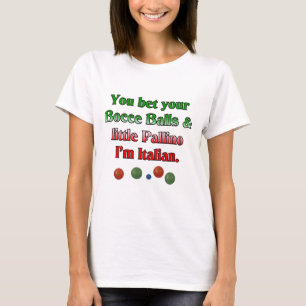 You bet your Bocce Balls And Little Pallino T-Shirt