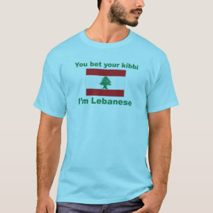 You bet your kibbi I'm Lebanese T-Shirt