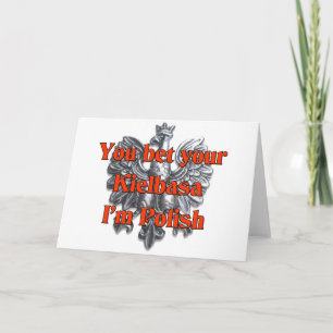 You Bet Your Kielbasa I'm Polish Holiday Card