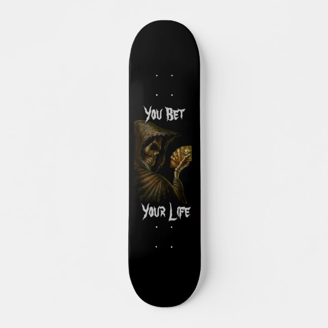 You Bet Your Life - 7 3/4" Deck Skateboard (Front)