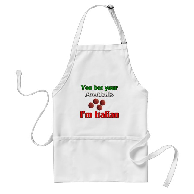 You Bet Your Meatballs I'm Italian Standard Apron (Front)